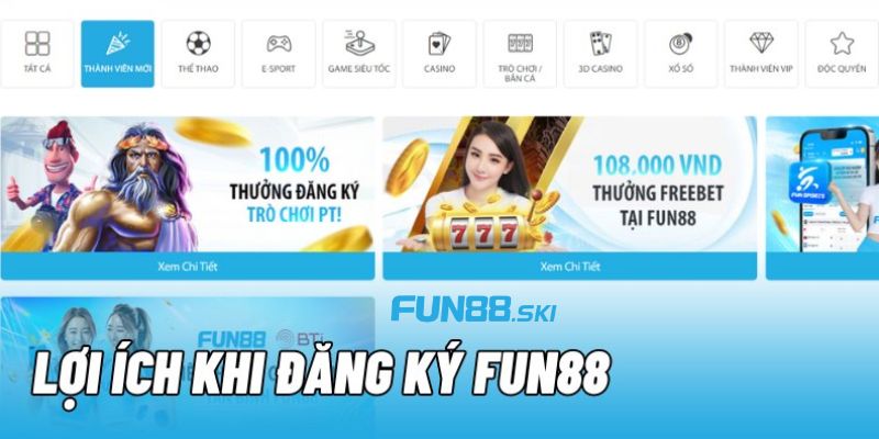 Có ưu đãi gì khi đăng ký fun88 thành công không?