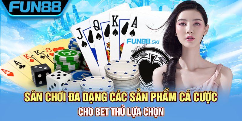 Giới thiệu Fun88 các sản phẩm game hấp dẫn 