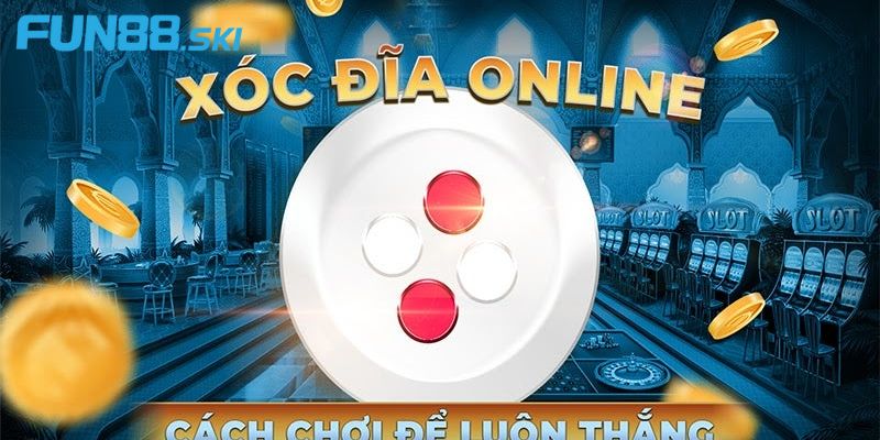 Fun88 | Xóc Đĩa Đổi Thưởng Mang Lại Trải Nghiệm Giải Trí Thú Vị