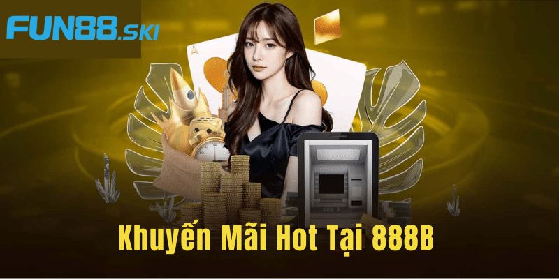 Chính sách ưu đãi cho hội viên tại 888B