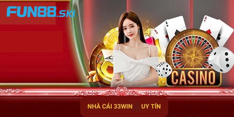 Một vài nét cơ bản về 33win